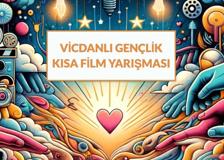 Vicdanlı Gençlik Kısa Film Yarışması başvuruları bekliyor 1 Vicdanlı Gençlik Kısa Film Yarışması başvuruları bekliyor