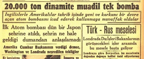 Yıldıray Oğur yazdı l Hiroşima’ya atılan bomba Türk basınını neden heyecanlandırmıştı? 3 Yıldıray Oğur yazdı l Hiroşima’ya atılan bomba Türk basınını neden heyecanlandırmıştı?